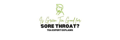 ¿Es bueno el té verde para el dolor de garganta?_ Un experto en té lo explica