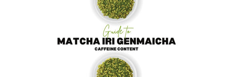matcha iri Genmaicha cafeína